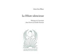 La Fêlure Silencieuse - Poétique De L'incertain Dans L'oeuvre De Gisèle Fournier