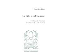 La Fêlure silencieuse: Poétique de l'incertain dans l'oeuvre de Gisèle Fournier