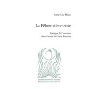 La Fêlure silencieuse: Poétique de l'incertain dans l'oeuvre de Gisèle Fournier