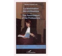 La féminisation des professions The feminization of the professions (vol 3) - Mirella Giannini - L'harmattan - broché - Essai