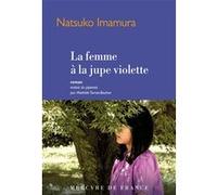 La femme à la jupe violette Natsuko Imamura (Auteur), Mathilde Tamae-Bouhon (Traduction)
