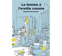 La femme à l'oreille cassée - Delphine Bretesche - Lanskine - broché - Témoignage