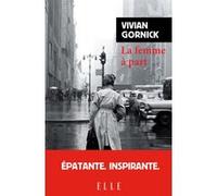 La femme à part Vivian Gornick (Auteur), Laetitia Devaux (Traduction)