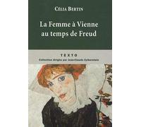 La Femme à Vienne au temps de Freud de Bertin. Célia (2009) Broché