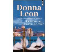 La Femme au masque de chair Donna Leon (Auteur)