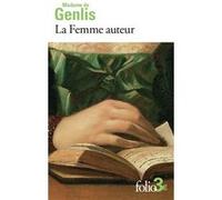 Madame de Genlis – La Femme auteur – Édité par Martine Reid – Gallimard