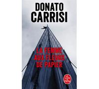 La Femme aux fleurs de papier - Donato Carrisi - Lgf - Poche - Roman