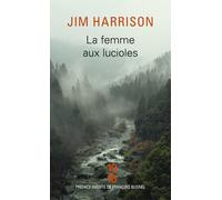 La femme aux lucioles - Jim Harrison - 10/18 - Poche - Roman