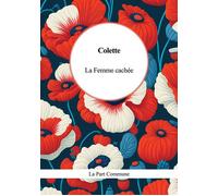 La Femme cachée - Sidonie-Gabrielle Colette - La Part Commune - Poche - Nouvelles