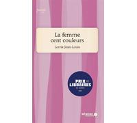 La femme cent couleurs - Jean-Louis Lorrie - Mémoire d'encrier - broché - Poésie