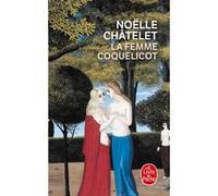 La Femme coquelicot Noëlle Châtelet (Auteur)