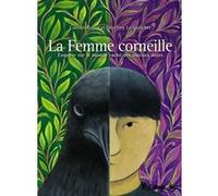 La Femme corneille Camille Royer (Auteur), Geoffrey Le Guilcher (Auteur)
