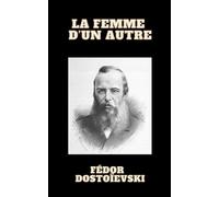 La Femme d’un autre de Fédor Dostoïevski