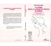 La femme dans la langue du peuple au Brésil - Eliane Vasconcellos - L'harmattan - broché - Livre