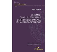 La Femme Dans La Littérature D'expression Française De La Corne De L'afrique