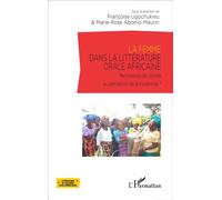 La femme dans la littérature orale africaine Persistance des clichés ou perception de la modernité? - Marie-Rose Abomo-Maurin - L'harmattan - broché - Essai