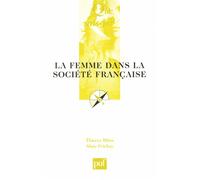 La femme dans la société française - Thierry Blöss - Que Sais-Je - broché - Etude