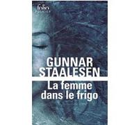 La femme dans le frigo Gunnar Staalesen (Auteur), Elisabeth Tangen (Traduction)