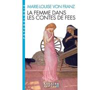 La Femme dans les contes de fées (édition 2023)(Espaces Libres - Psychologie) - Marie-Louise Von Franz - Albin Michel - broché - Essai