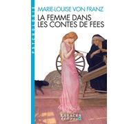 La Femme dans les contes de fées (édition 2023)(Espaces Libres - Psychologie) - Marie-Louise Von Franz - Albin Michel - broché - Essai