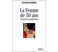 La Femme De 50 Ans - Pouvoir Et Séduction