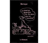 La Femme de Berroyer est plus belle que toi, connasse !
