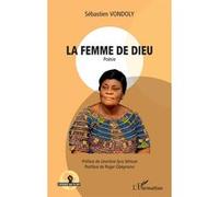 La femme de Dieu Sébastien Vondoly (Auteur)