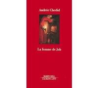 La Femme de Job Andrée Chedid (Auteur)