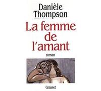 La femme de l'amant Danièle Thompson (Auteur)