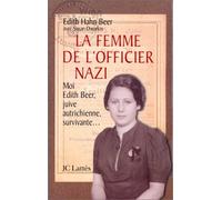 La Femme de l'officier nazi : comment une juive survécut à l'holocauste