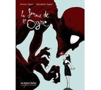La Femme de l'ogre Bernadette Appert (Auteur), Etienne Appert (Dessinateur), Etienne Appert (Auteur)