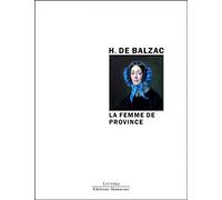 La femme de province Suivi de La femme comme il faut - Honoré de Balzac - Manucius Eds - broché - Roman