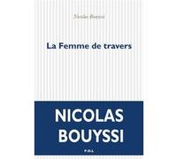 La Femme de travers Nicolas Bouyssi (Auteur)