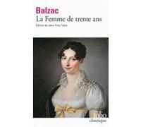 La Femme de trente ans Honoré De Balzac (Auteur), Jean-Yves Tadié (Edité par)