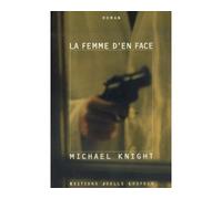 La femme d'en face - Michael Knight - Losfeld Joelle - broché - Roman