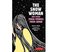 La femme des neiges et autres histoires de yokai du Japon