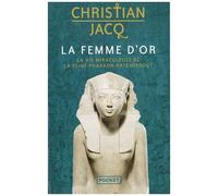 La Femme D'or - La Vie Miraculeuse De La Reine-Pharaon Hatchepsout