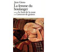 La Femme du boulanger / Le Bout de la route /Lanceurs de graines