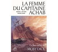 La femme du capitaine Achab - Sena Jeter Naslund - Phebus - broché - Roman