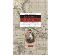 La Femme Du Capitaine - Guerre, Amour Et Race Dans L'amérique Du Xixe Siècle