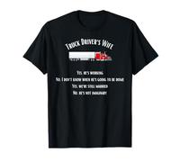 La femme du chauffeur de camion Oui il travaille T-Shirt