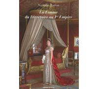 La femme du Directoire au 1er Empire by Nathalie Harran (2010-03-20)