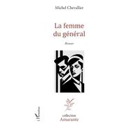 La femme du général - Michel Chevallier - L'harmattan - broché - Roman