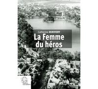 La Femme du héros - Catherine Derivery - Indes Savantes - broché - Essai