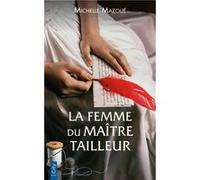 La femme du maître tailleur Michelle Mazoué (Auteur)