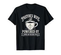 La Femme du Pasteur alimentée par Le café et Le Saint-Esprit T-Shirt
