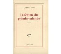 Laurence Cossé – La Femme du premier ministre – Livre – Gallimard