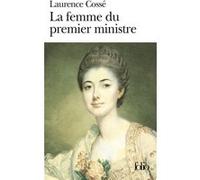 La Femme du premier ministre Laurence Cossé (Auteur)
