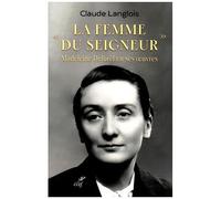 La Femme Du Seigneur", Madeleine Delbrêl En Ses Oeuvres