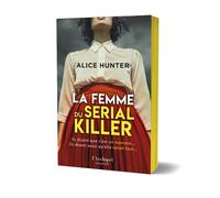 La femme du serial killer - Alice Hunter - Archipel Eds De L' - broché - Roman